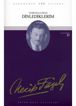 Tanrı Kulundan Dinlediklerim