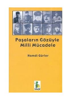 Paşaların Gözüyle Milli Mücadele