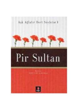 Pir Sultan - Aşk Ağlatır Dert Söyletir Nuretti