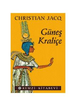 Günes Kraliçe  Christian Jacq