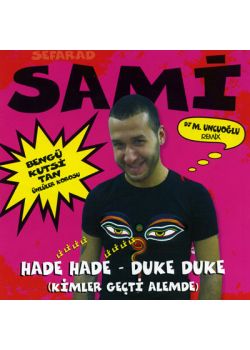 Sefarad Sami Hade Hade, Duke Duke
