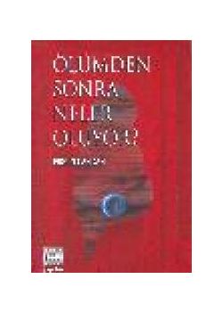 Ölümden Sonra Neler Oluyor?