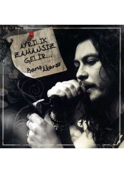 Ayrılık Zamansız Gelir Barış Akarsu