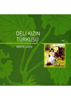Deli Kizin Türküsü Sezen Aksu