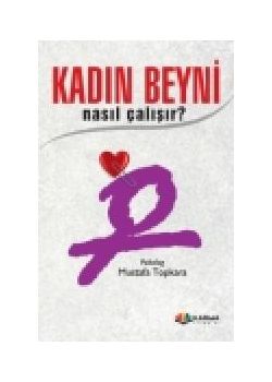 Kadın Beyni Nasıl Çalışır?