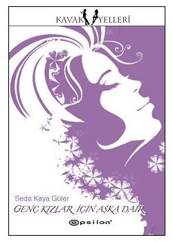 Genç Kızlar İçin Aşka Dair