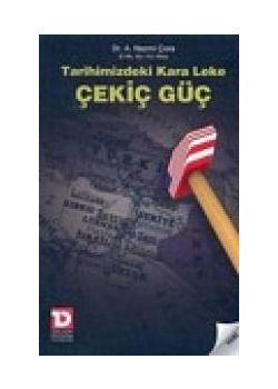 Tarihimizdeki Kara Leke Çekiç Güç