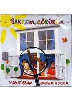 Bakarım Görürüm Yusuf Islam, Arkadaslari ve Cocuklar