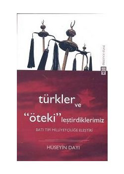 Türkler ve Öteki'leştirdiklerimiz