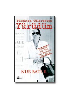 Yürekten Gülerekten Yürüdüm