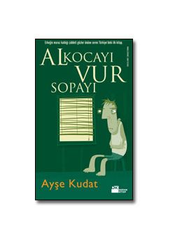 Al Kocayı Vur Sopayı Ayşe Kudat