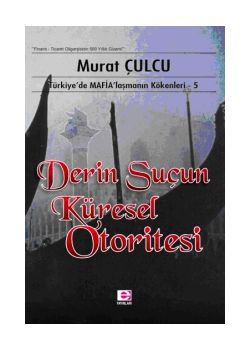 Derin Suçun Küresel Otoritesi Murat Çulcu