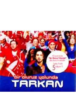 Bir Oluruz Yolunda Tarkan