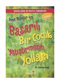 Başarılı Bir Çocuk Yetiştirmenin Yollar&#305