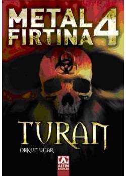 Metal Fırtına 4 / Turan