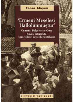 Ermeni Meselesi Hallolunmuştur