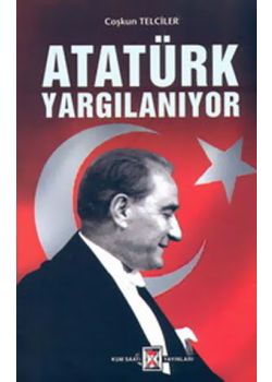 Atatürk Yargılanıyor Coskun Telciler