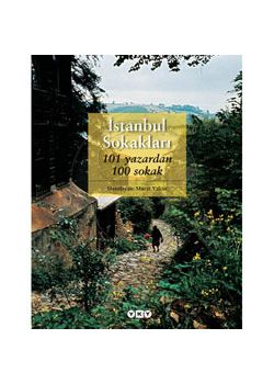 Istanbul Sokakları 101 Yazardan 100 Sokak