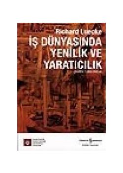 İş Dünyasında Yenilik ve Yaratıcıl&#305