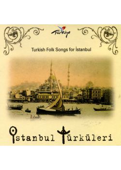 Istanbul Türküleri Turkish Folk Songs For Istanbul