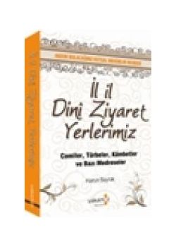 İl İl Dini Ziyaret Yerlerimiz