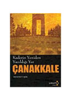 Kaderin Yeniden Yazıldığı Yer Çanakkale