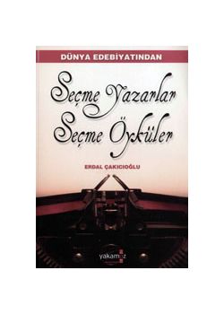 Seçme Yazarlar Seçme Öyküler Erdal Çakıcıoğlu