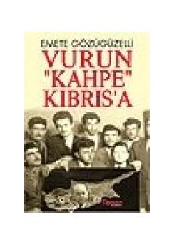 Vurun Kahpe Kibris'a