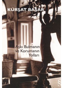 Aşkı Bulmanın ve Korumanın Yolları