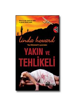 Yakın ve Tehlikeli Linda Howard