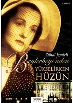 Beylerbeyi’nden Yükselirken Hüzün  (Özel Baski)