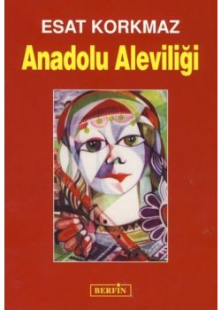 Anadolu Aleviligi Esat Korkmaz