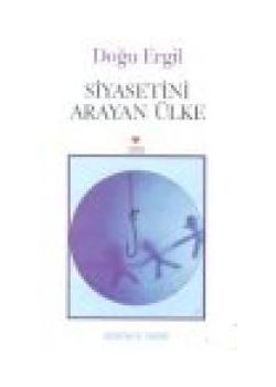 Siyasetini Arayan Ülke