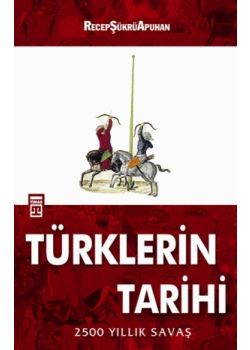 Türklerin Tarihi Recep Sükrü Apuhan