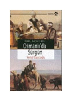 Osmanlı'da Sürgün Kemal Daşcıoğlu