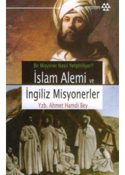 Islam Alemi ve Ingiliz Misyonerler