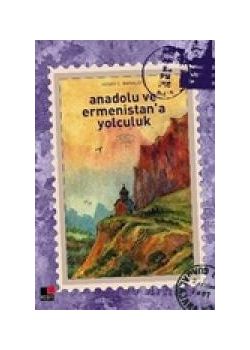 Anadolu ve Ermenistan'a Yolculuk