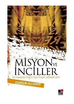 Misyon ve Inciller Dursun Ali Aykit
