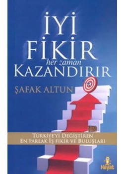 İyi Fikir Her Zaman Kazandırır