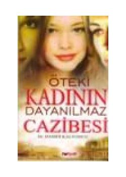 Öteki Kadının Dayanılmaz Cazibesi