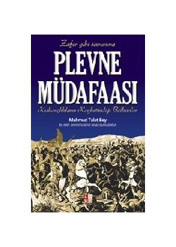 Plevne Müdafaası Mahmud Talat Bey