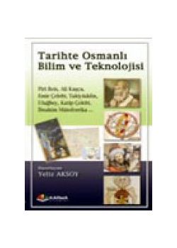 Tarihte Osmanlı Bilim ve Teknolojisi Yeliz Aksoy