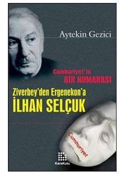 Ziverbey'den Ergenekon'a İlhan Selçuk