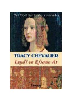 Leydi ve Efsane At Tracy Chevalier
