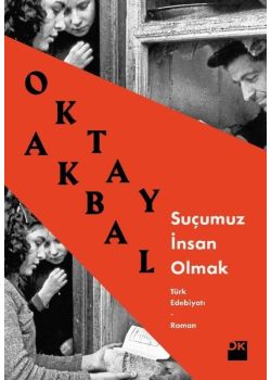 Suçumuz İnsan Olmak