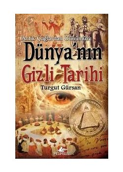 Dünya'nın Gizli Tarihi Turgut Gürsan
