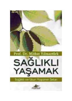 Sağlıklı Yaşamak Prof. Dr. Mithat Yı