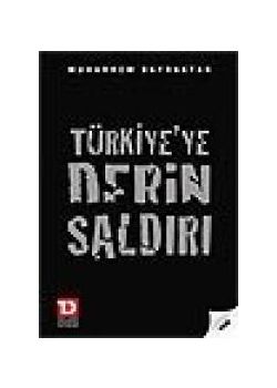 Türkiye'ye Derin Saldırı Muharrem Bayraktar