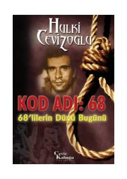 Kod Adı: 68 / 68'lilerin Dünü Bugünü