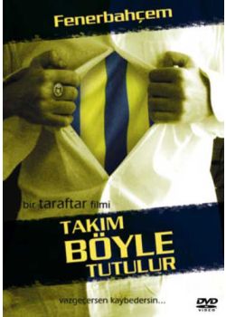 Fenerbahçe Takım Böyle Tutulur (DVD)